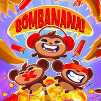 BOMBANANA!
